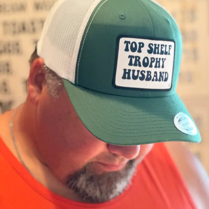 Top Shelf Trophy Husband Trucker Hat